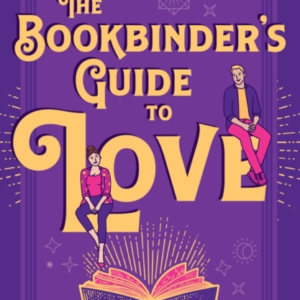 The Bookbinder'S Guide To Love