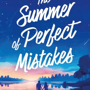 The Summer Of Perfect Mistakes
