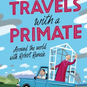 Travels With A Primate Around The World With Robert Runcie