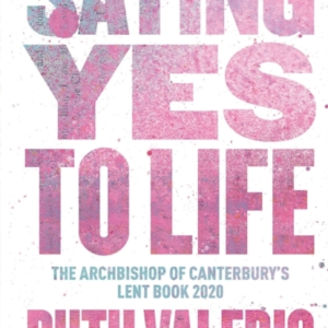Saying Yes To Life Originally Published As The Archbishop Of