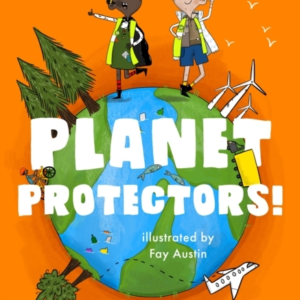Planet Protectors 52 Ways To Look After God'S World