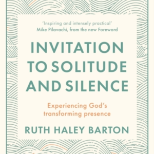 Invitation To Solitude And Silence Experiencing God'S Transf