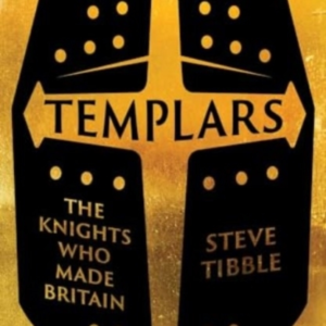 Templars The Knights Who Made Britain