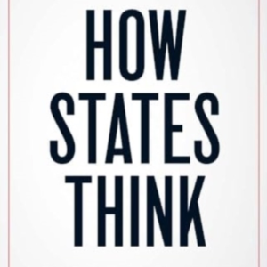 How States Think The Rationality Of Foreign Policy