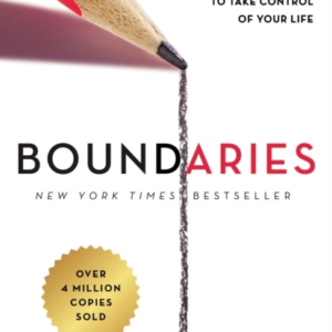 Boundaries Updated And Expanded Edition When To Say Yes, How