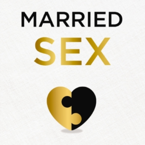 Married Sex A Christian Couple'S Guide To Reimagining Your L