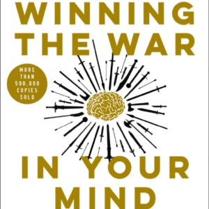 Winning The War In Your Mind Change Your Thinking, Change Yo