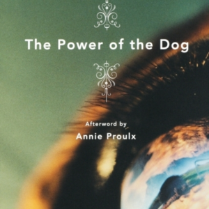 The Power Of The Dog : A Novel