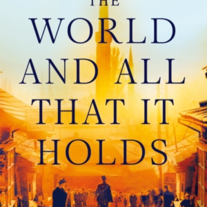 The World And All That It Holds