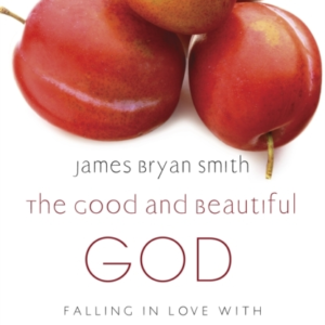 The Good And Beautiful God