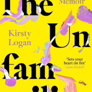 The Unfamiliar A Queer Motherhood Memoir