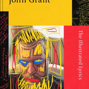 John Grant The Illustrated Lyrics