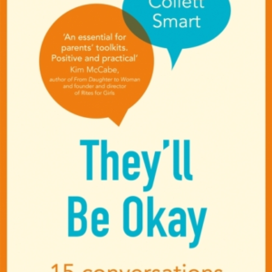 They'Ll Be Okay 15 Conversations To Help Your Child Through