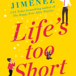 Life'S Too Short The Most Hilarious And Heartbreaking Read O