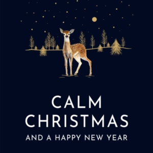 Calm Christmas And A Happy New Year A Little Book Of Festive