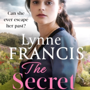 The Secret Child An Emotional And Gripping Historical Saga