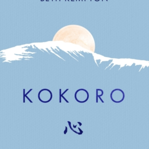 Kokoro Japanese Wisdom For A Life Well Lived