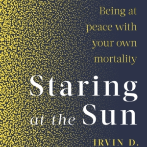 Staring At The Sun Being At Peace With Your Own Mortality