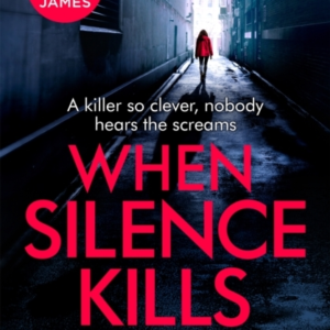 When Silence Kills An Absolutely Gripping Thriller With A Ki