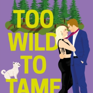 Too Wild To Tame