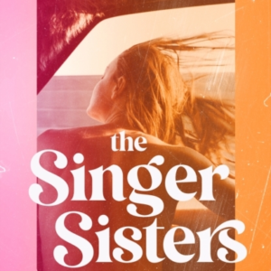 The Singer Sisters An Escapist Family Drama Full Of Glamour