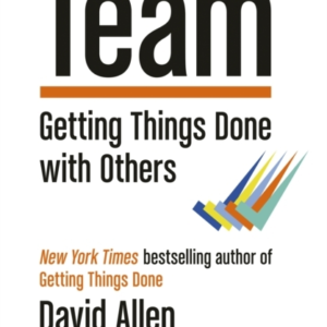 Team Getting Things Done With Others
