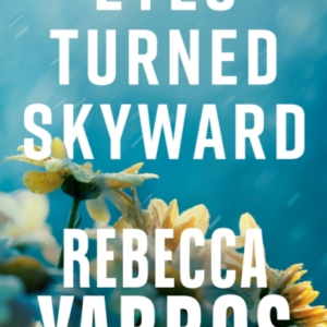 Eyes Turned Skyward