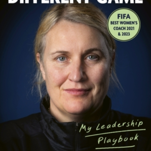 A Completely Different Game My Leadership Playbook