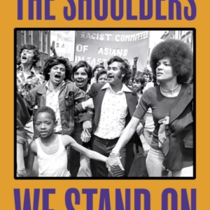 The Shoulders We Stand On How Black And Brown People Fought