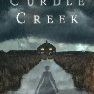 Curdle Creek From The Women's Prize-Longlisted Author of Rem