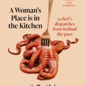 A Woman'S Place Is In The Kitchen 'Fantastic, Exciting Deep