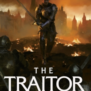 The Traitor Book Three Of The Covenant Of Steel