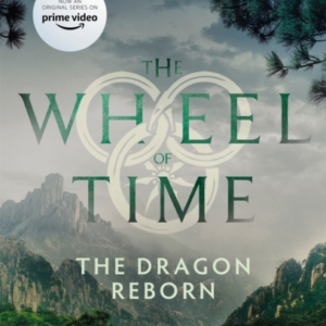 The Dragon Reborn Book 3 Of The Wheel Of Time (Now A Major T