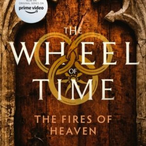 The Fires Of Heaven Book 5 Of The Wheel Of Time (Now A Major