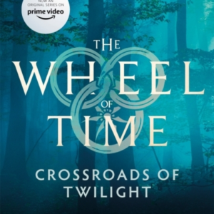 Crossroads Of Twilight Book 10 Of The Wheel Of Time (Now A M