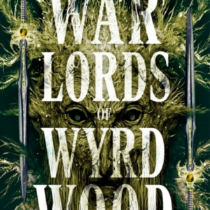 Warlords Of Wyrdwood The Forsaken Trilogy, Book 2