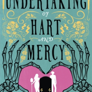 The Undertaking Of Hart And Mercy The Swoonworthy Fantasy Ro