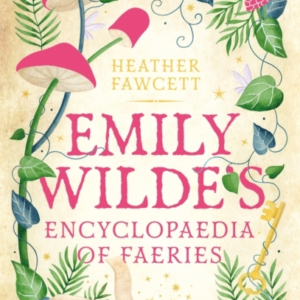 Emily Wilde'S Encyclopaedia Of Faeries The Cosy And Heart-Wa