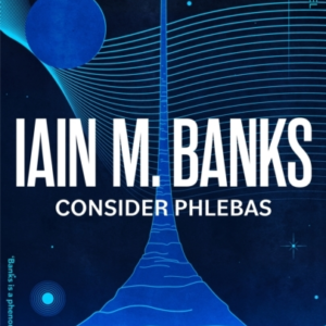 Consider Phlebas A Culture Novel