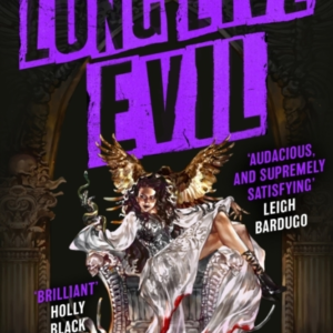 Long Live Evil