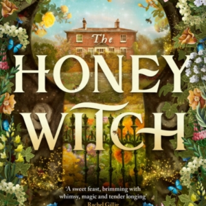 The Honey Witch The Number One Sunday Times Bestselling Cosy