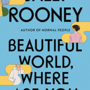 Beautiful World, Where Are You A Novel