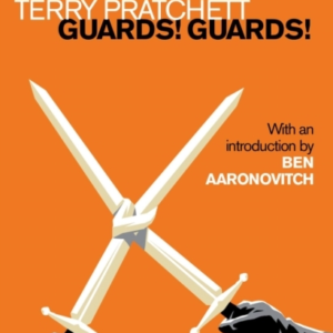 Guards! Guards! Introduction By Ben Aaronovitch