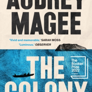 The Colony Longlisted For The Booker Prize 2022