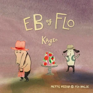 Eb og Flo - Kagen