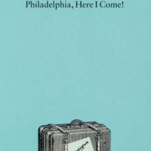 Philadelphia, Here I Come