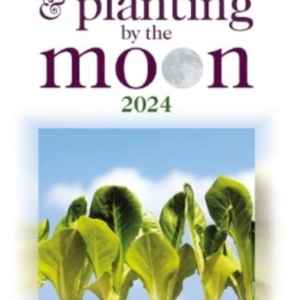 Gardening And Planting By The Moon 2024