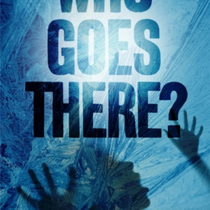Who Goes There