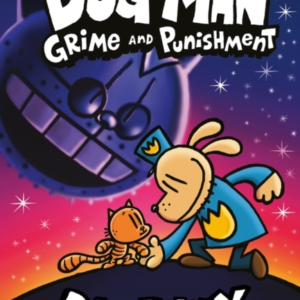 Dog Man 9: Grime And Punishment: From The Bestselling Creato