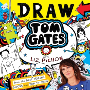 You Can Draw Tom Gates With Liz Pichon
